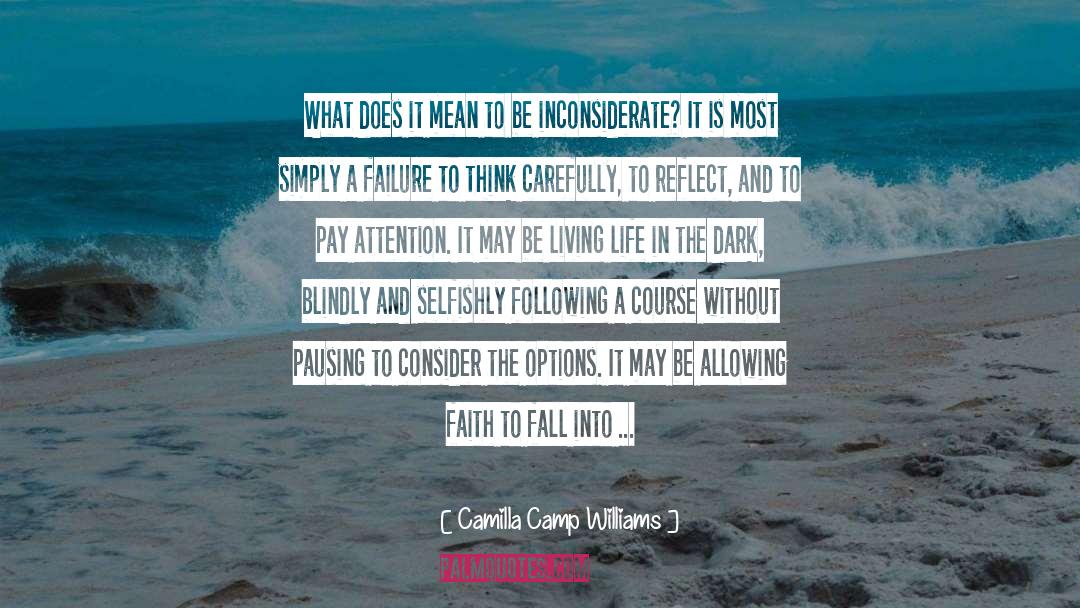 Inconsiderate quotes by Camilla Camp Williams