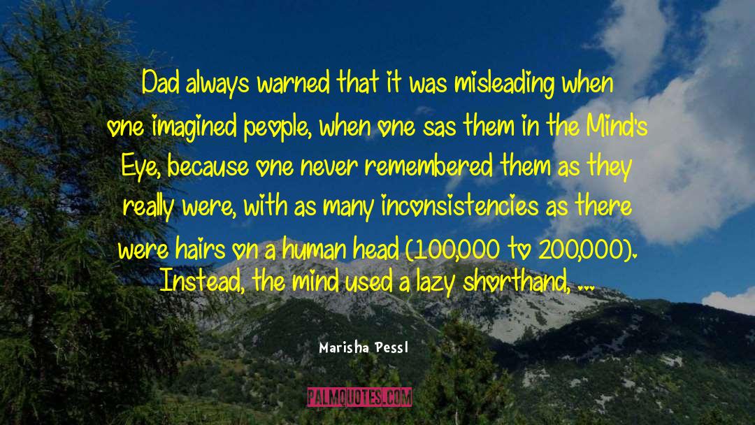 Inconsistencies quotes by Marisha Pessl