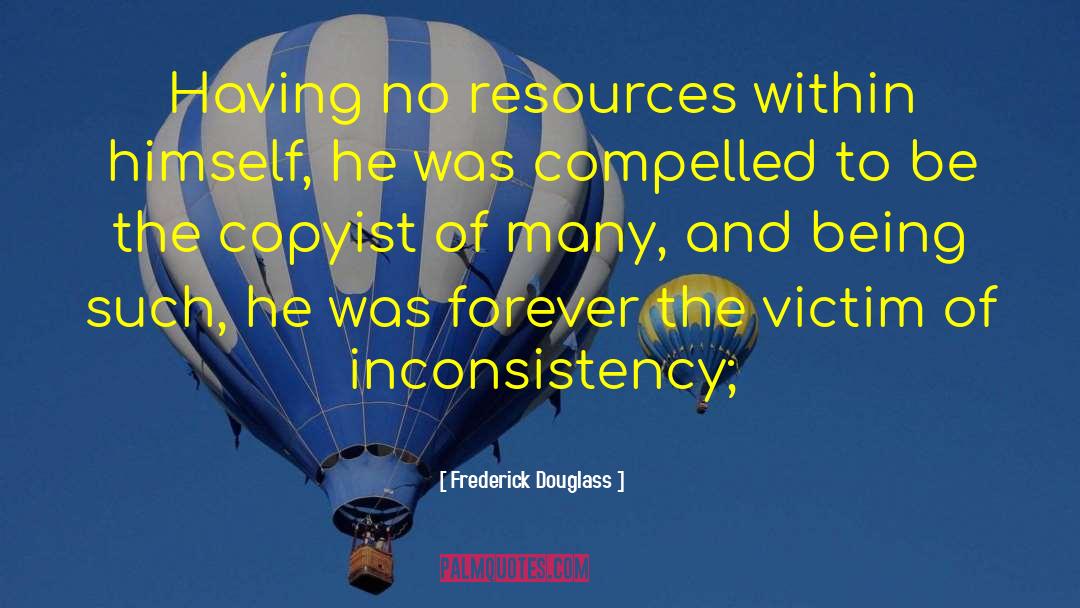 Inconsistency quotes by Frederick Douglass