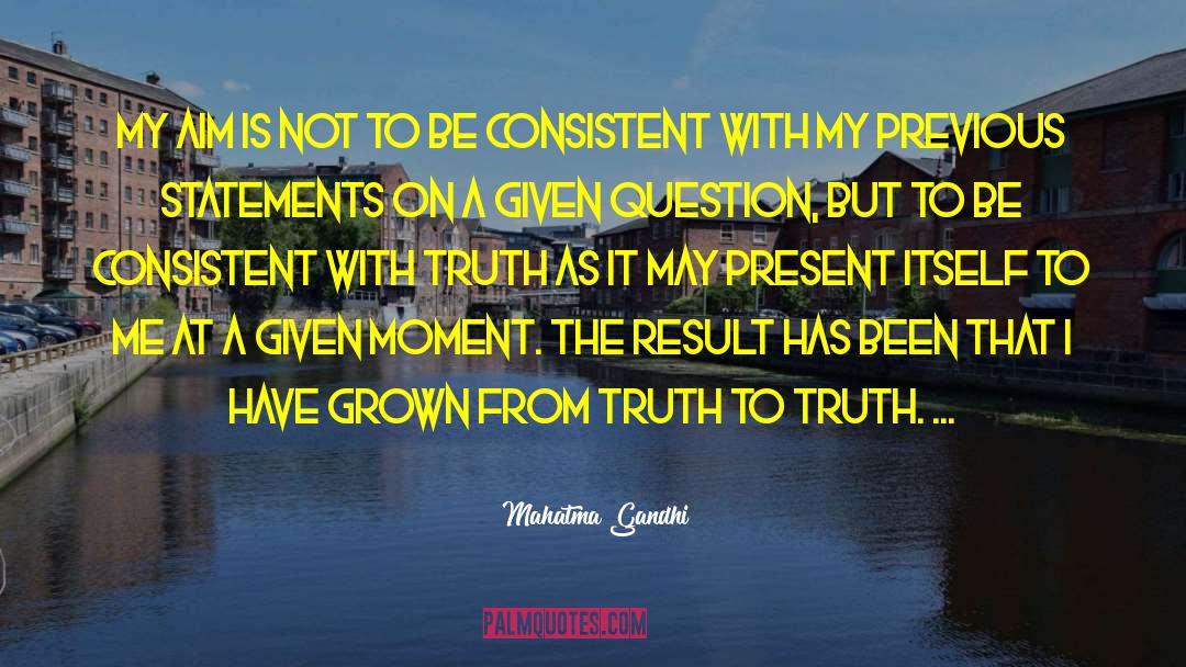 Inconsistency quotes by Mahatma Gandhi