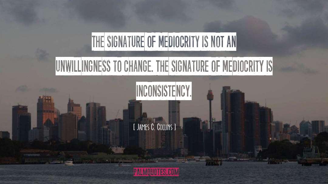 Inconsistency quotes by James C. Collins