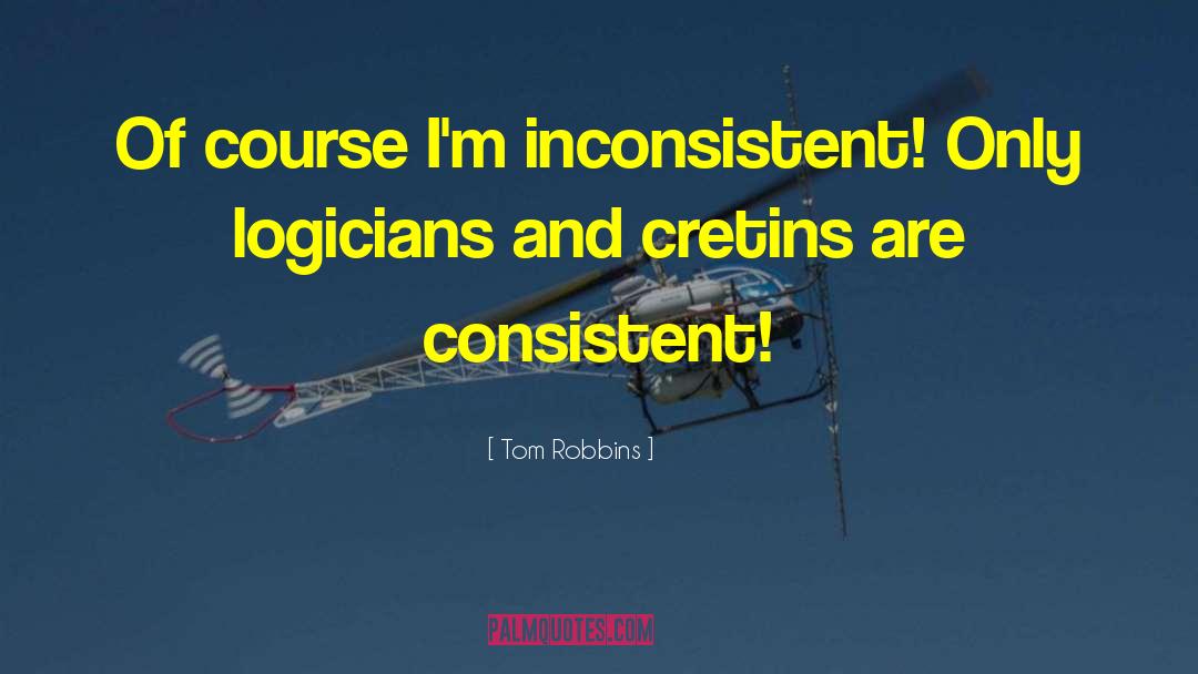 Inconsistent quotes by Tom Robbins