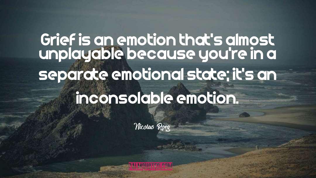 Inconsolable quotes by Nicolas Roeg