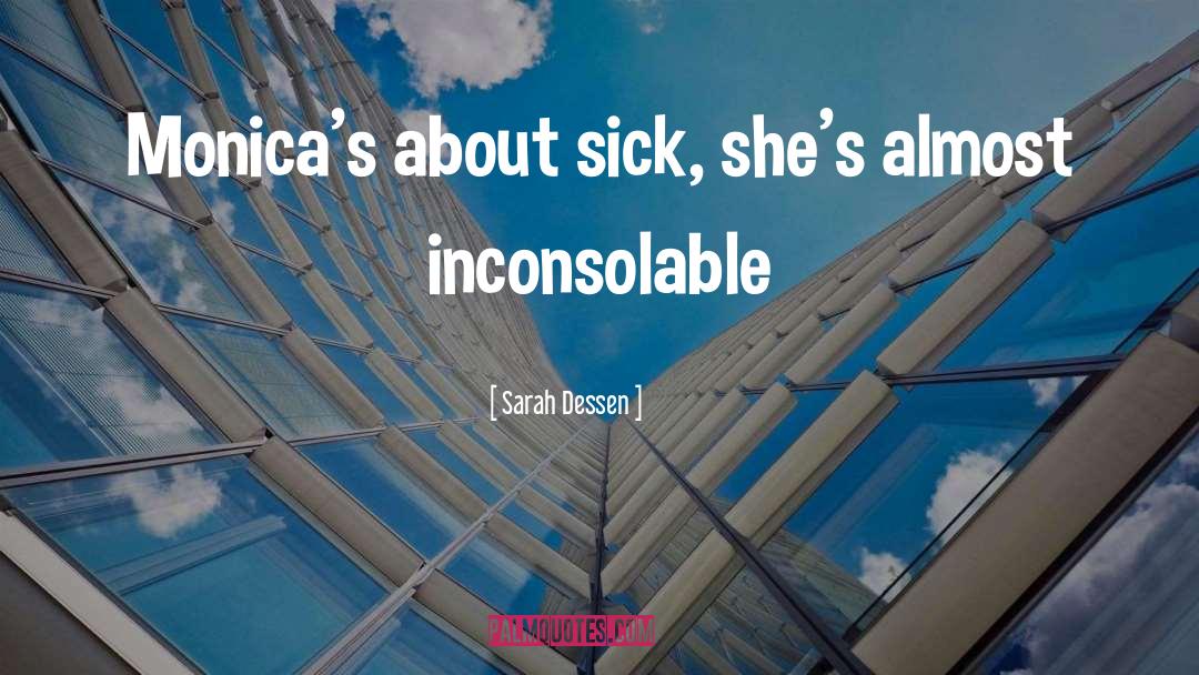 Inconsolable quotes by Sarah Dessen