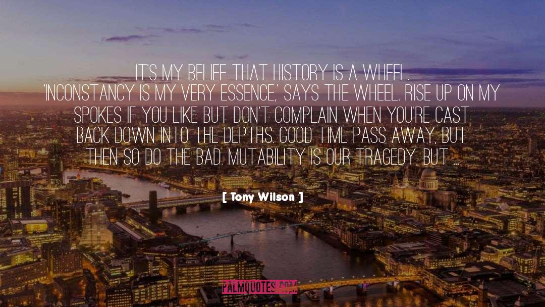 Inconstancy quotes by Tony Wilson