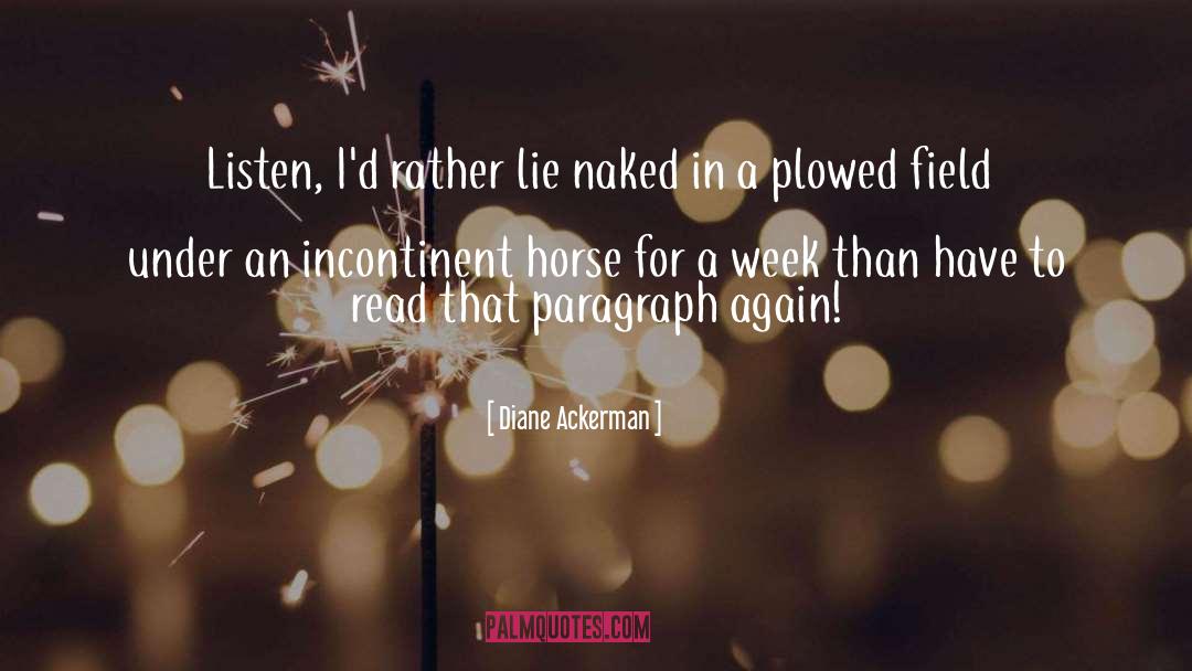 Incontinent quotes by Diane Ackerman