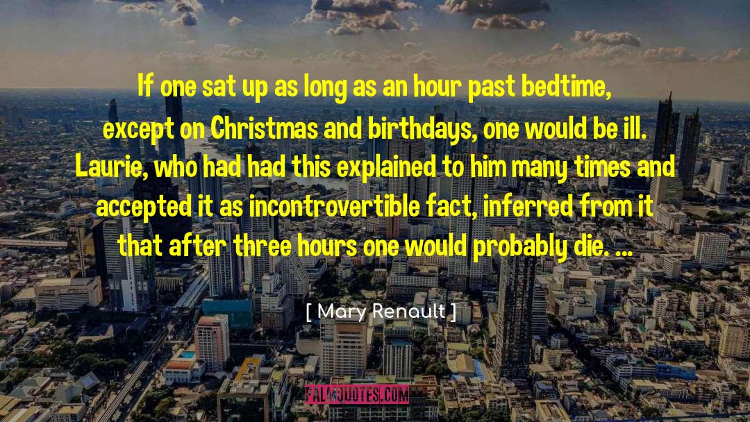 Incontrovertible quotes by Mary Renault