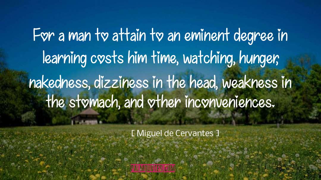 Inconvenience quotes by Miguel De Cervantes