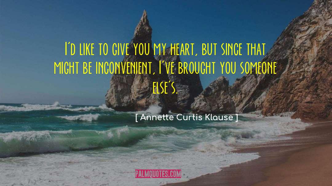 Inconvenient quotes by Annette Curtis Klause