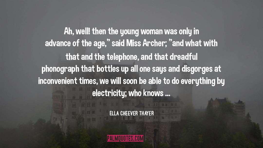 Inconvenient quotes by Ella Cheever Thayer