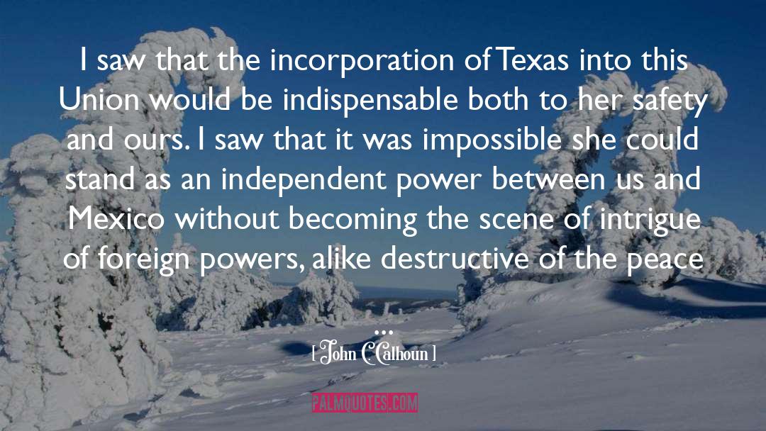 Incorporation quotes by John C. Calhoun