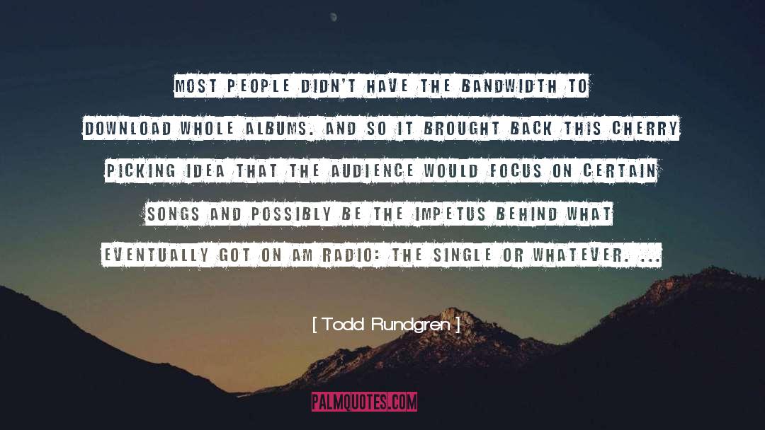 Incorrect Focus quotes by Todd Rundgren