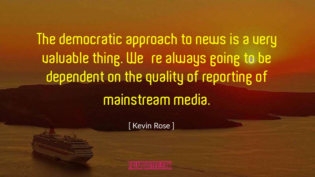 Incorrect Media Reporting quotes by Kevin Rose