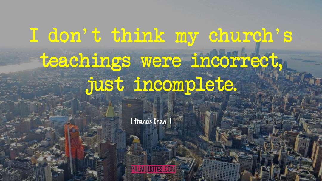 Incorrect quotes by Francis Chan