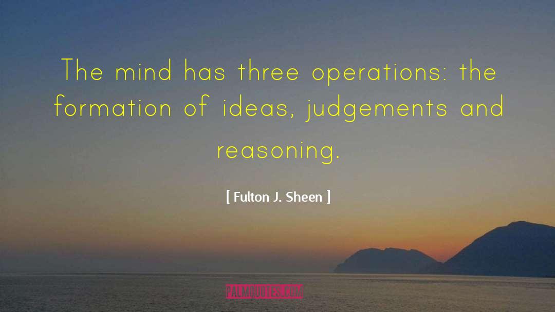 Incorrect Reasoning quotes by Fulton J. Sheen