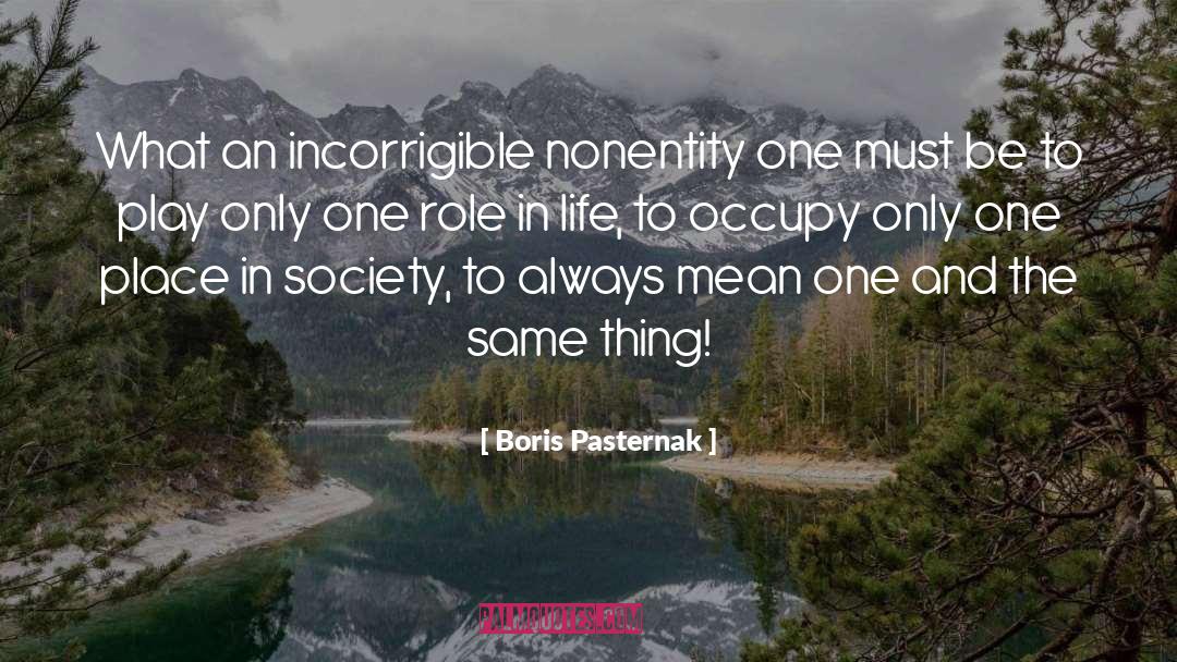 Incorrigible quotes by Boris Pasternak