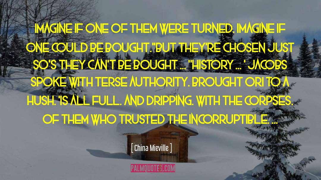 Incorruptible quotes by China Mieville