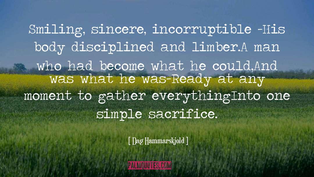 Incorruptible quotes by Dag Hammarskjold