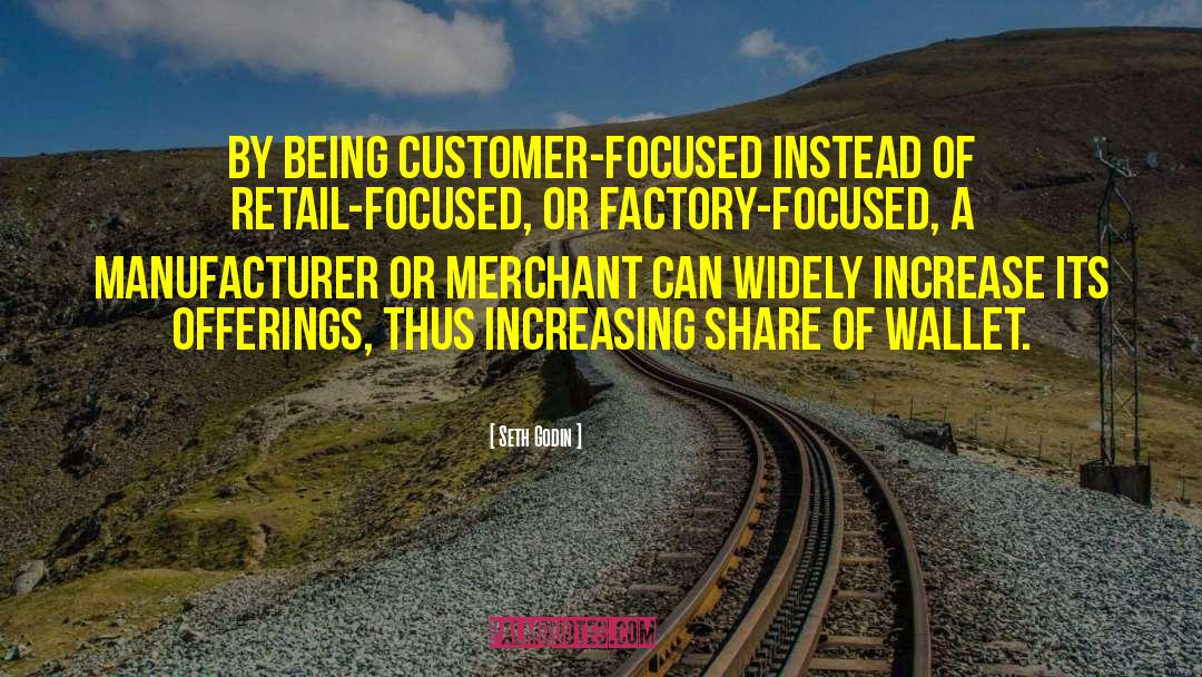 Increasing Customer Base quotes by Seth Godin
