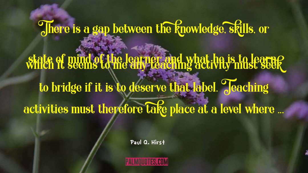 Increasing Knowledge quotes by Paul Q. Hirst