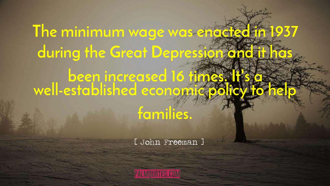 Increasing Minimum Wage quotes by John Freeman
