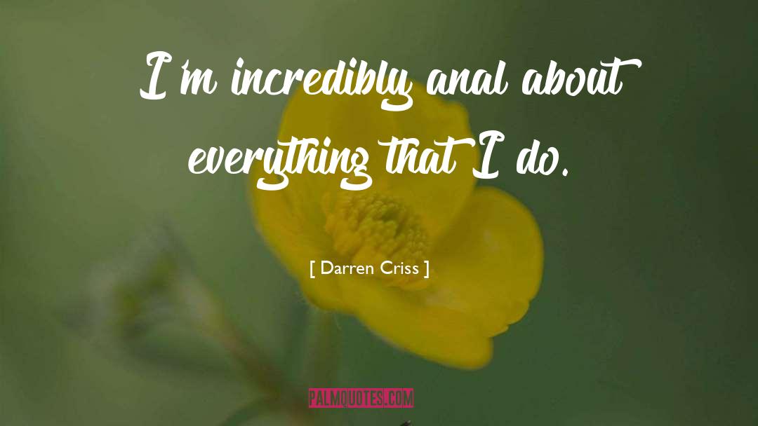 Incredibly quotes by Darren Criss