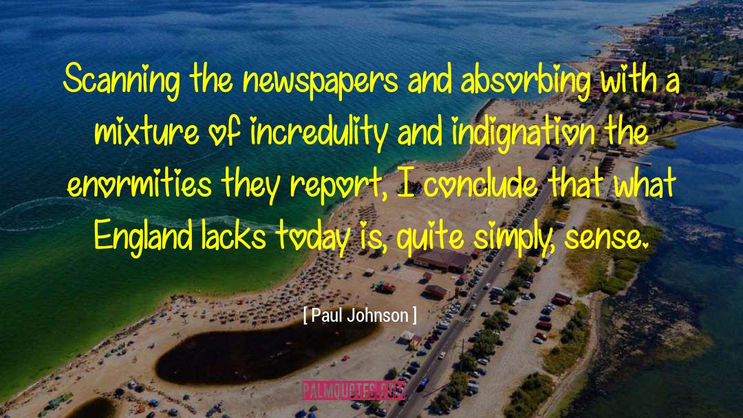 Incredulity quotes by Paul Johnson