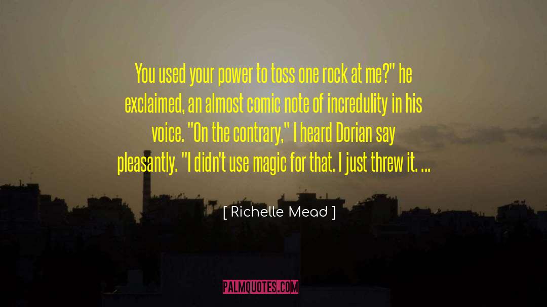 Incredulity quotes by Richelle Mead