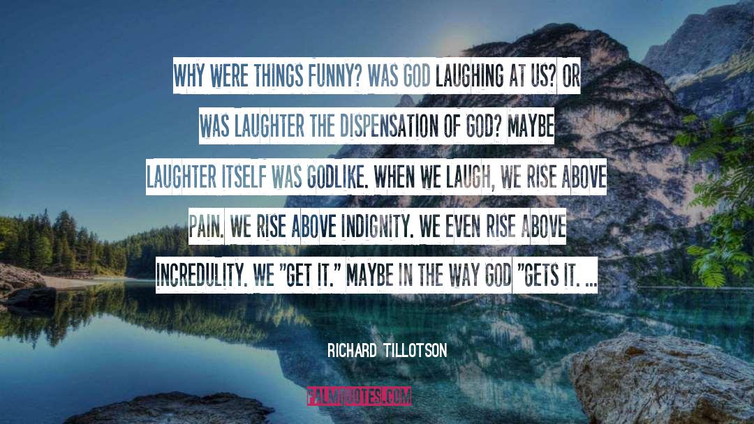 Incredulity quotes by Richard Tillotson