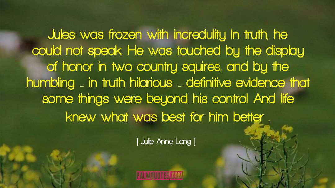 Incredulity quotes by Julie Anne Long