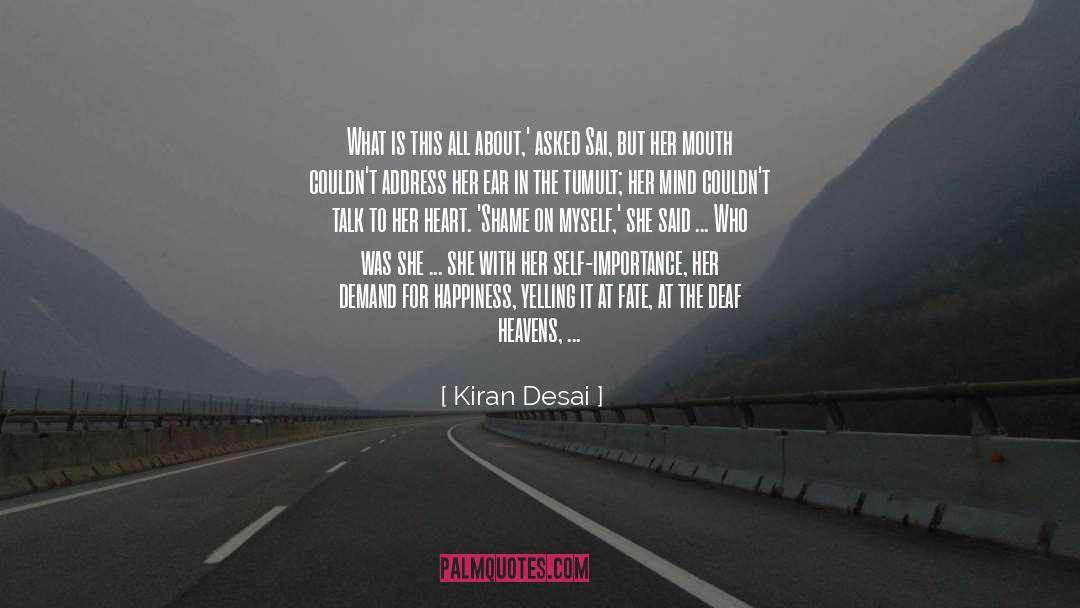 Increment In Life quotes by Kiran Desai