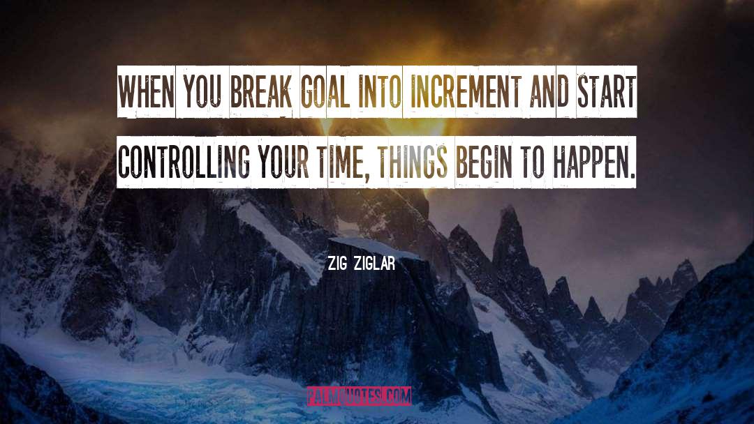 Increment quotes by Zig Ziglar