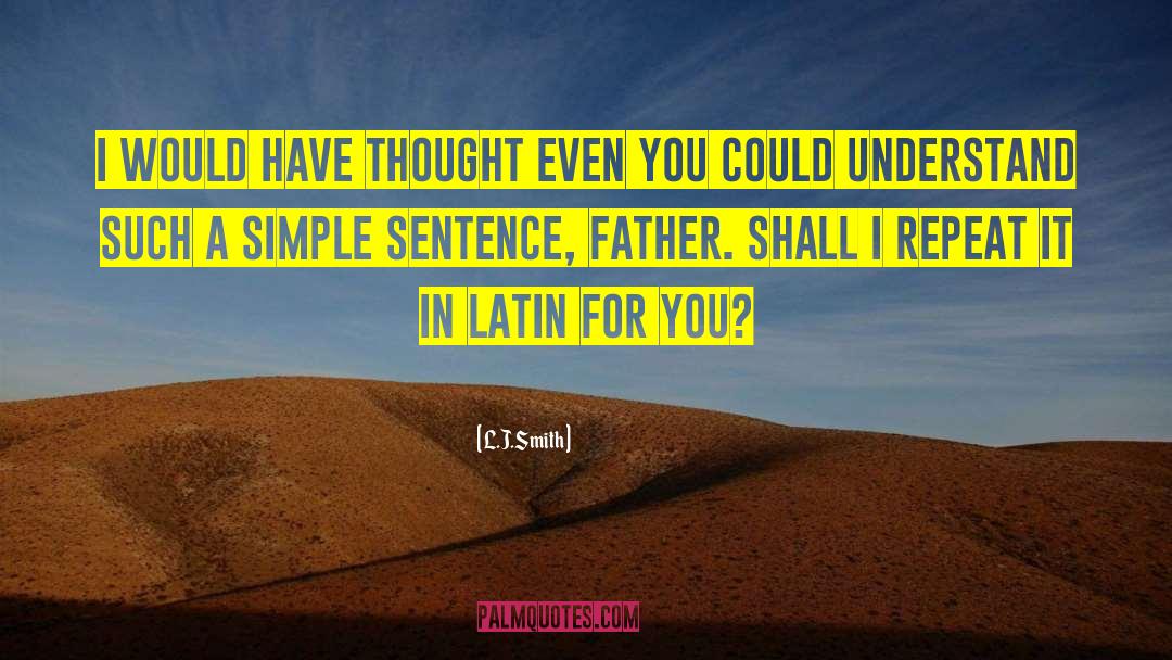 Incrimination In A Sentence quotes by L.J.Smith