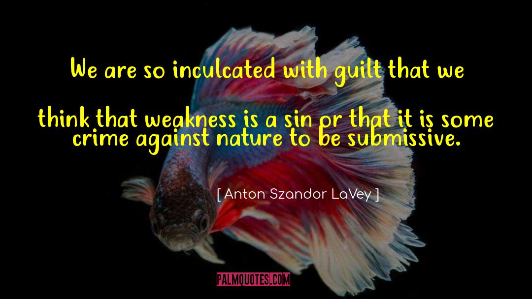 Inculcated quotes by Anton Szandor LaVey