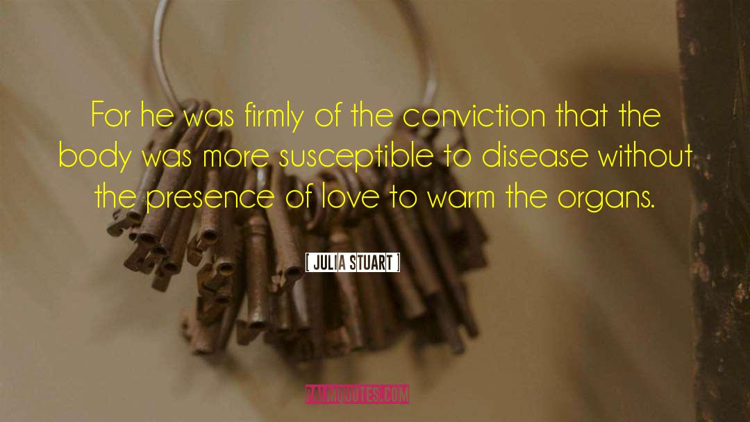 Incurable Disease quotes by Julia Stuart