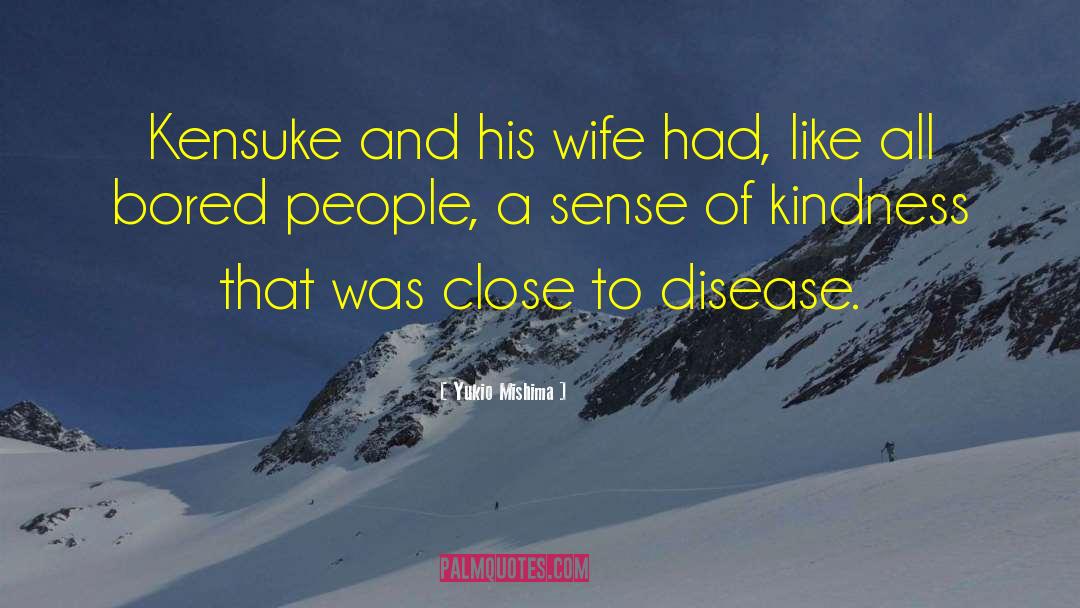 Incurable Disease quotes by Yukio Mishima