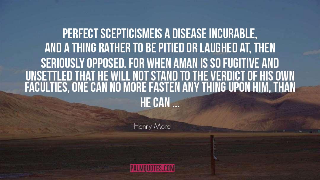 Incurable quotes by Henry More