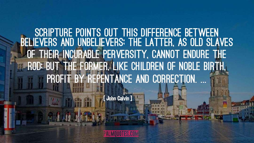 Incurable quotes by John Calvin