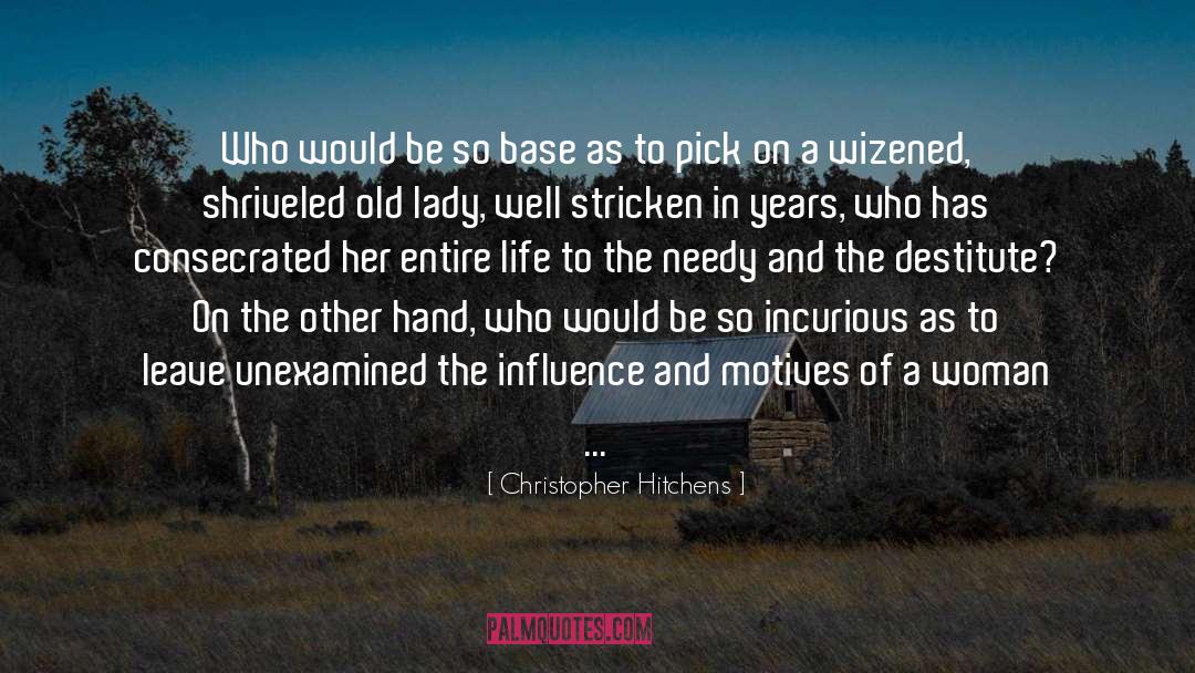 Incurious Or Uncurious quotes by Christopher Hitchens