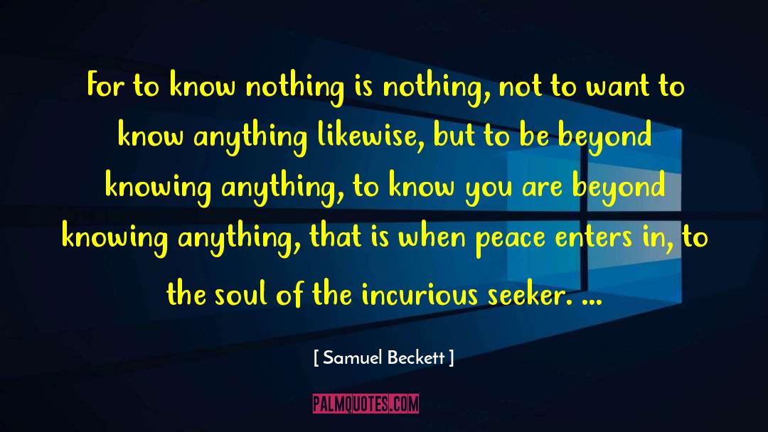 Incurious Or Uncurious quotes by Samuel Beckett
