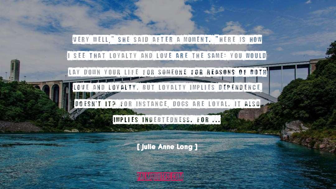 Indebtedness quotes by Julie Anne Long