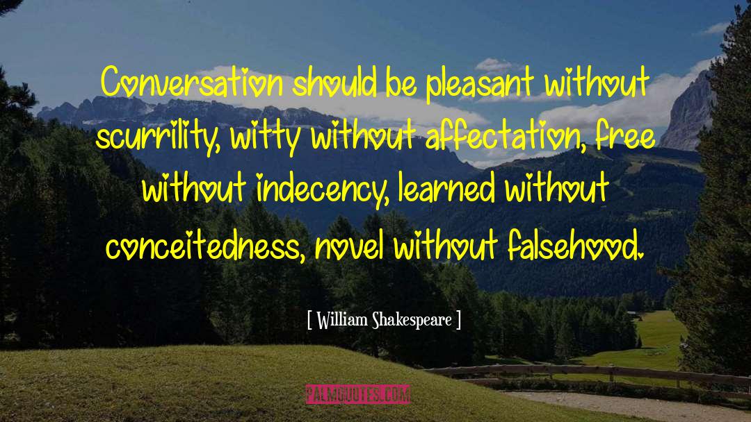 Indecency quotes by William Shakespeare