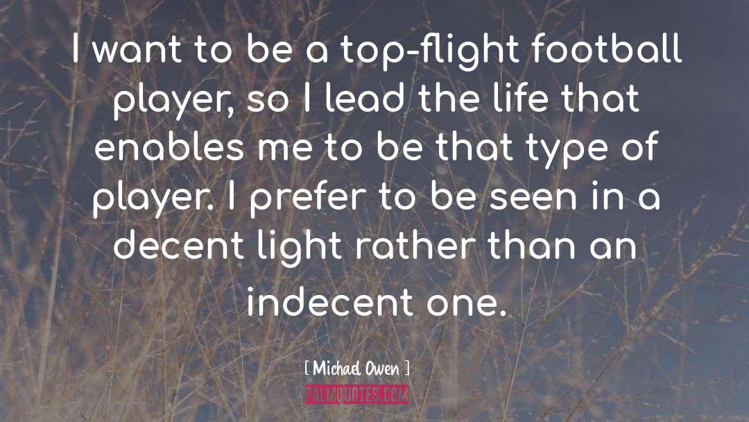 Indecent quotes by Michael Owen