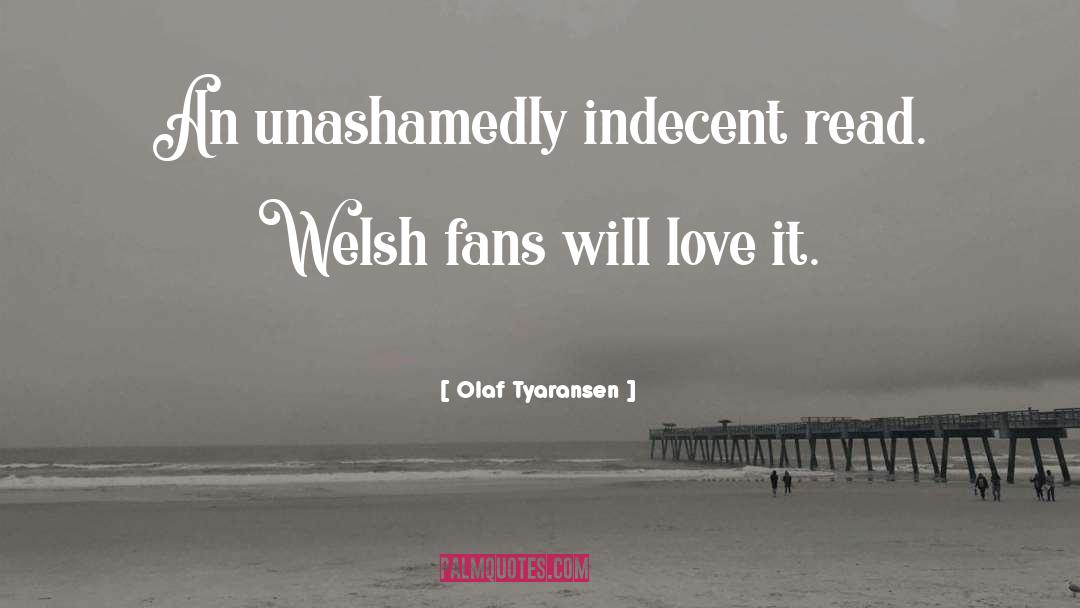 Indecent quotes by Olaf Tyaransen