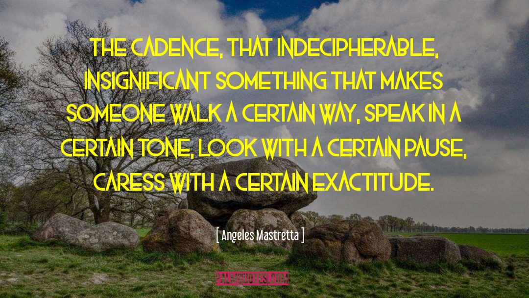 Indecipherable quotes by Angeles Mastretta