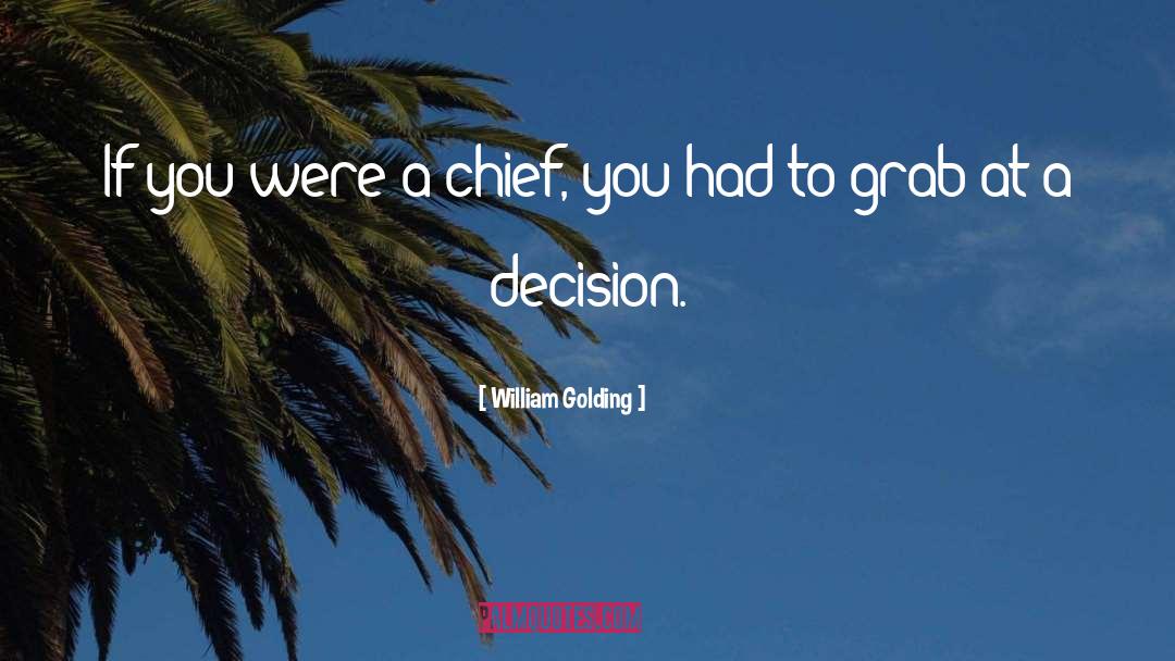 Indecision quotes by William Golding