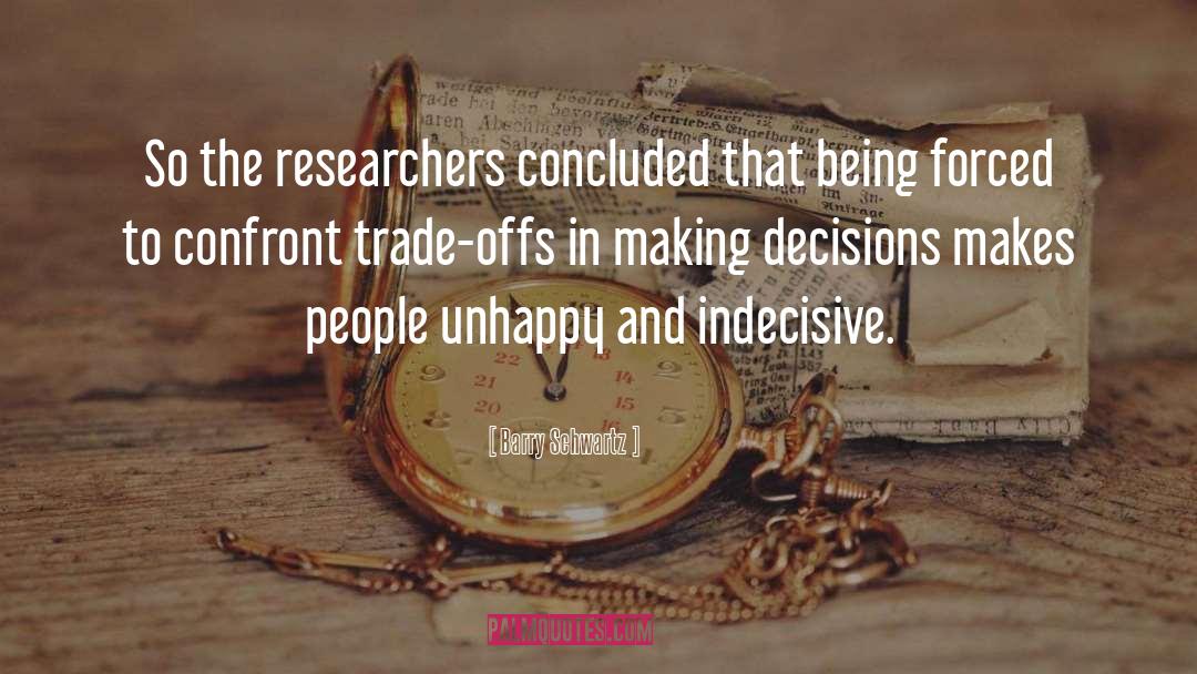 Indecisive quotes by Barry Schwartz
