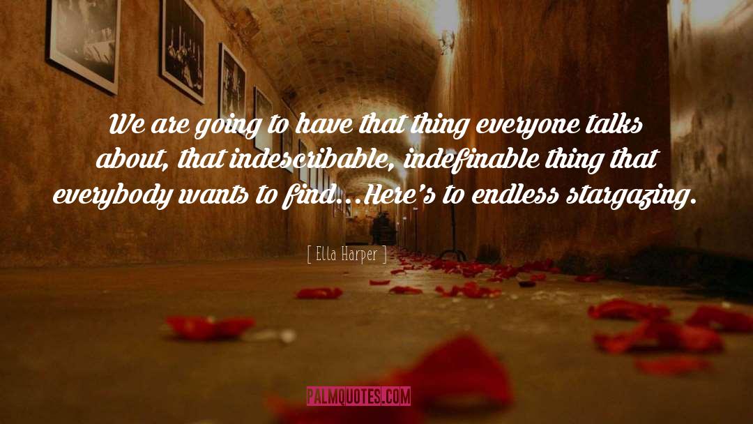 Indefinable quotes by Ella Harper