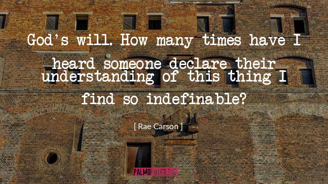 Indefinable quotes by Rae Carson