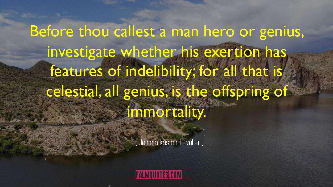 Indelibility quotes by Johann Kaspar Lavater